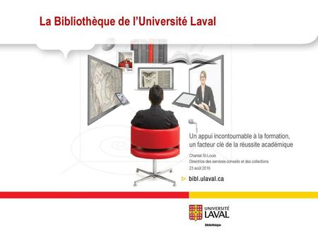 La Bibliothèque de l’Université Laval