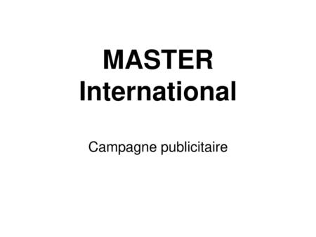 MASTER International Campagne publicitaire