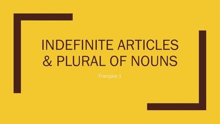Indefinite articles & plural of nouns