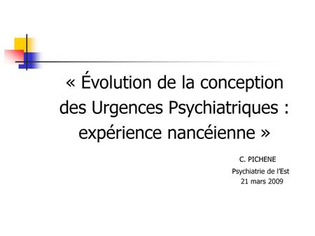 « Évolution de la conception des Urgences Psychiatriques :