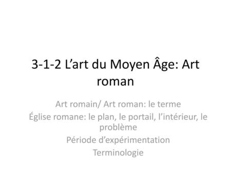 3-1-2 L’art du Moyen Âge: Art roman