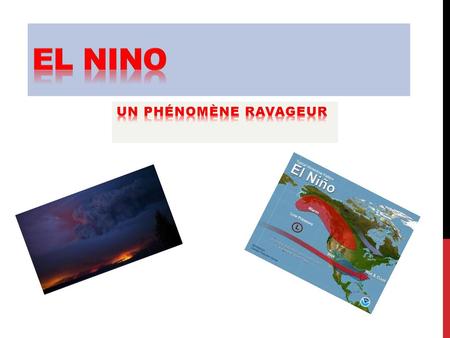 El Nino Un Phénomène ravageur.