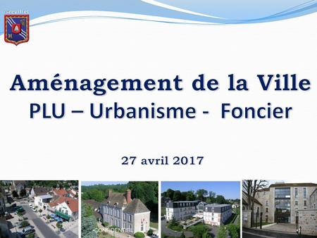 Aménagement de la Ville PLU – Urbanisme - Foncier 27 avril 2017