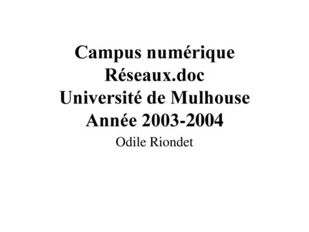 Campus numérique Réseaux.doc Université de Mulhouse Année