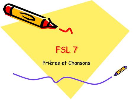 FSL 7 Prières et Chansons.