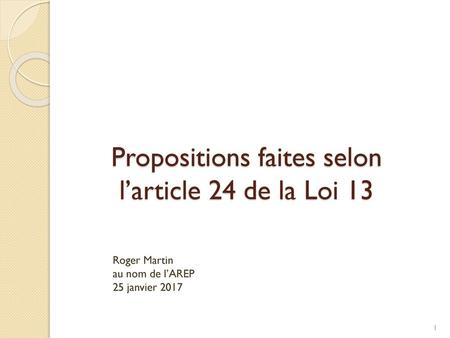 Propositions faites selon l’article 24 de la Loi 13
