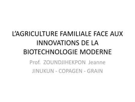 Prof. ZOUNDJIHEKPON Jeanne JINUKUN - COPAGEN - GRAIN
