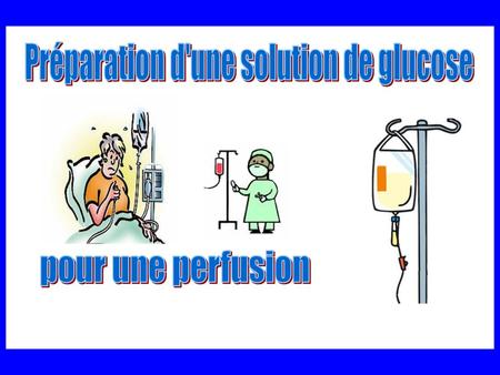 Préparation d'une solution de glucose