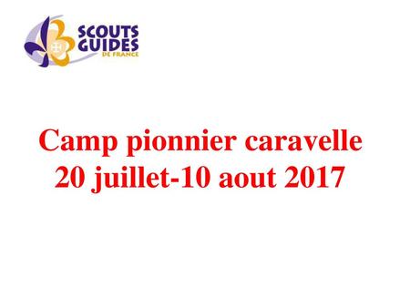 Camp pionnier caravelle 20 juillet-10 aout 2017