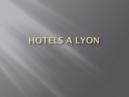 HOTELS A LYON.