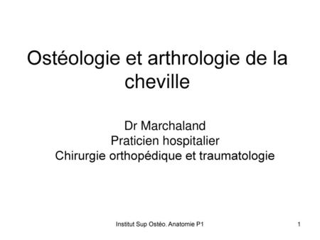 Ostéologie et arthrologie de la cheville