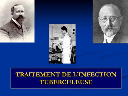 TRAITEMENT DE L’INFECTION TUBERCULEUSE