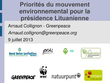 Priorités du mouvement environnemental pour la présidence Lituanienne