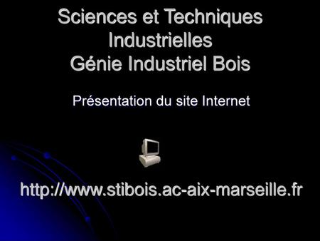 Sciences et Techniques Industrielles Génie Industriel Bois