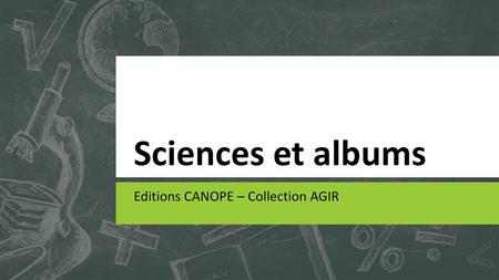 Editions CANOPE – Collection AGIR