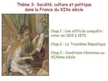 Thème 3- Société, culture et politique dans la France du XIXe siècle
