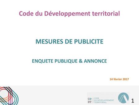 Code du Développement territorial ENQUETE PUBLIQUE & ANNONCE