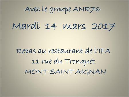 Repas au restaurant de l’IFA 11 rue du Tronquet MONT SAINT AIGNAN