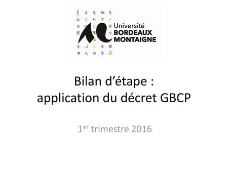 Bilan d’étape : application du décret GBCP