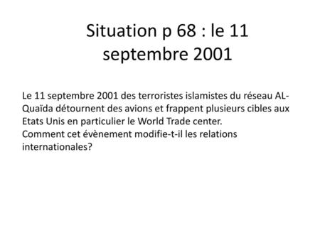 Situation p 68 : le 11 septembre 2001