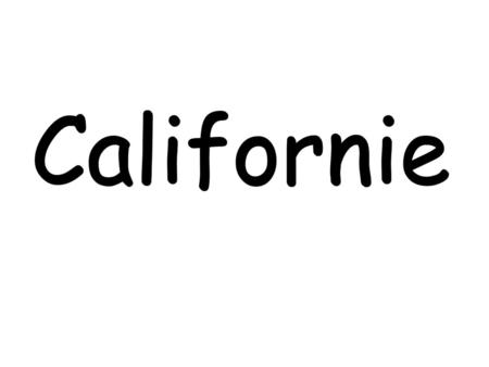 Californie.
