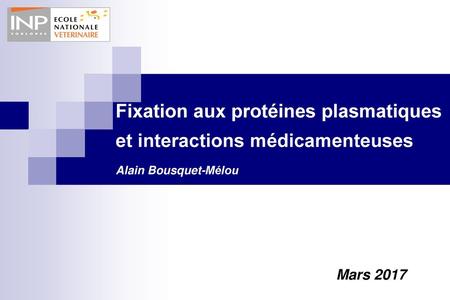Fixation aux protéines plasmatiques et interactions médicamenteuses