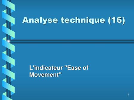 L'indicateur Ease of Movement