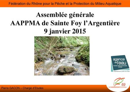 Assemblée générale AAPPMA de Sainte Foy l’Argentière 9 janvier 2015