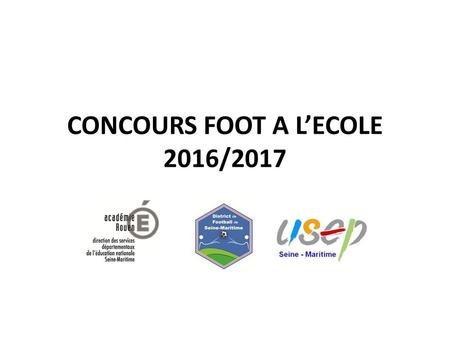 CONCOURS FOOT A L’ECOLE 2016/2017