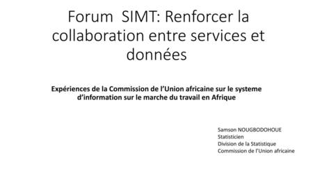 Forum SIMT: Renforcer la collaboration entre services et données