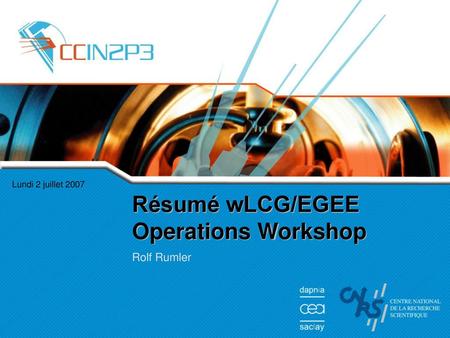 Résumé wLCG/EGEE Operations Workshop