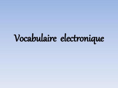Vocabulaire electronique