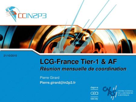 LCG-France Tier-1 & AF Réunion mensuelle de coordination