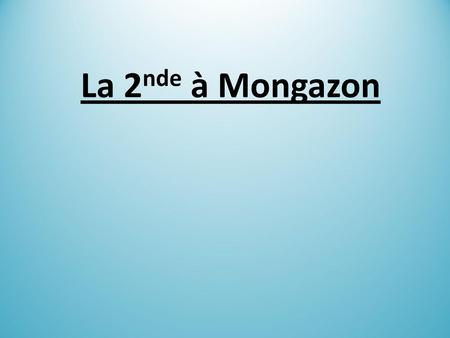 La 2nde à Mongazon.