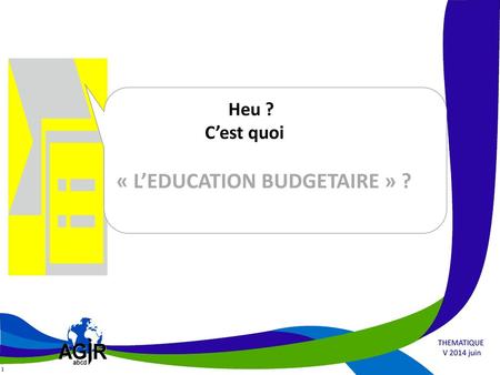 « L’EDUCATION BUDGETAIRE » ?