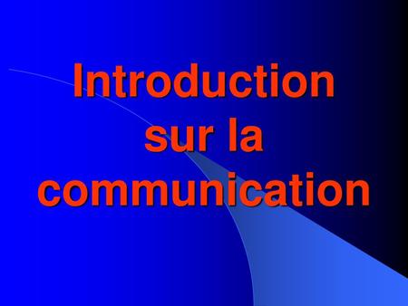 Introduction sur la communication