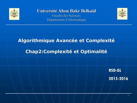 Algorithmique Avancée et Complexité Chap2:Complexité et Optimalité