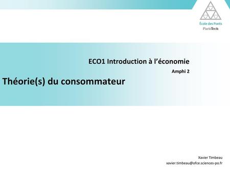 ECO1 Introduction à l’économie Amphi 2 Théorie(s) du consommateur