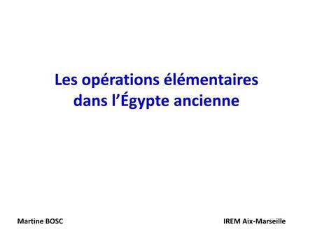 Les opérations élémentaires dans l’Égypte ancienne