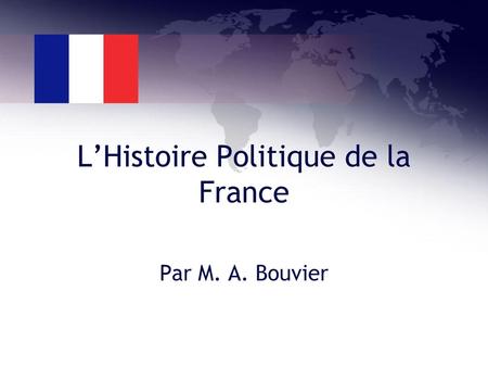 L’Histoire Politique de la France