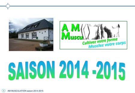 SAISON 2014 -2015 AM MUSCULATION saison 2014-2015.