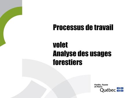 Processus de travail volet Analyse des usages forestiers