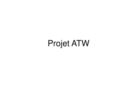 Projet ATW.