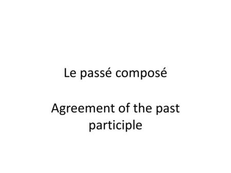 Agreement of the past participle