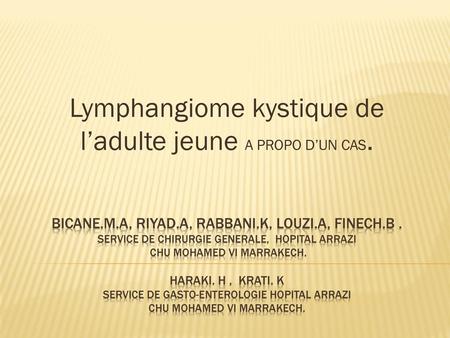 Lymphangiome kystique de l’adulte jeune A PROPO D’UN CAS.