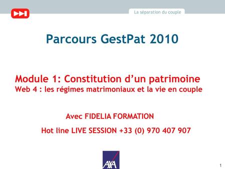Parcours GestPat 2010 Module 1: Constitution d’un patrimoine