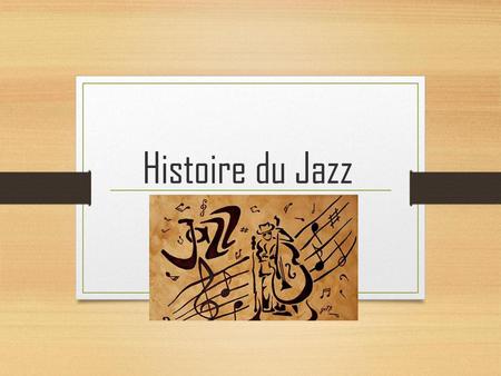 Histoire du Jazz.