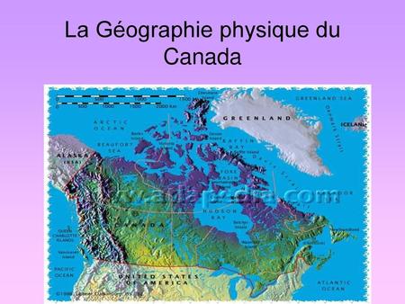La Géographie physique du Canada