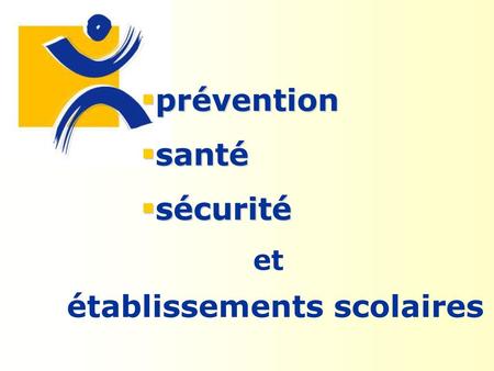 prévention santé sécurité et