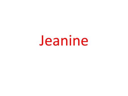 Jeanine.